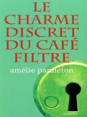 cover image of Le charme discret du café filtre